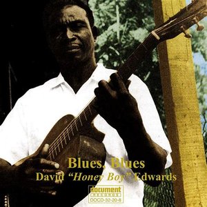 Blues, Blues: David "Honey Boy" Edwards