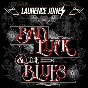 Laurence Jones - Bad Luck & The Blues - Zortam Music