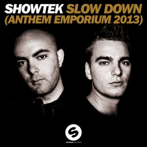 Slow Down (Anthem Emporium 2013) - Single
