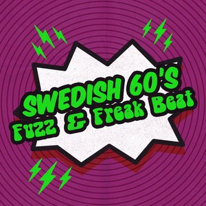 Swedish 60's Fuzz & Freak Beat