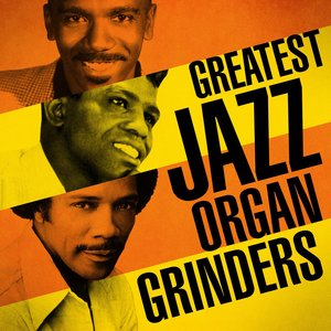 Greatest Jazz Organ Grinders