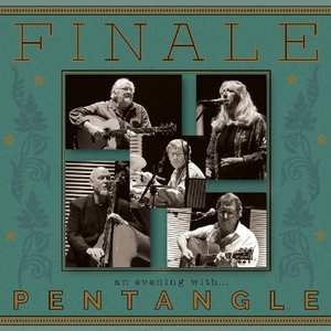 Finale: An Evening with Pentangle