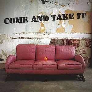 Come and Take It