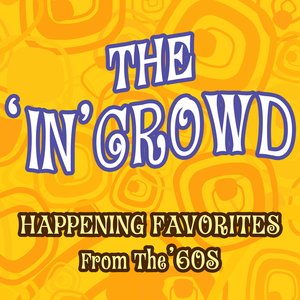 The In Crowd - Happening Favorites from the 60s