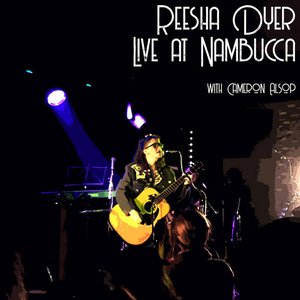 Reesha Dyer (Live at Nambucca)