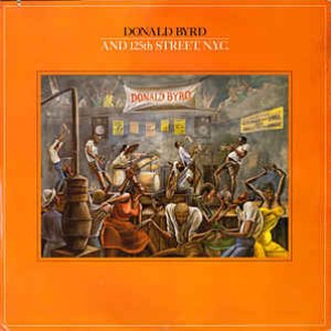 Donald Byrd And 125th Street, N.Y.C.