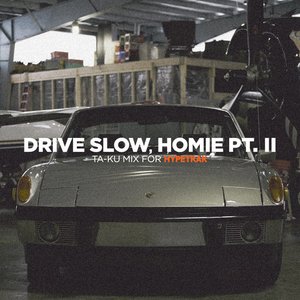 Drive Slow, Homie Pt. II