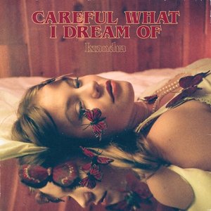 Careful What I Dream Of - Single