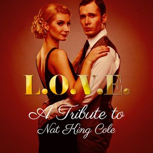 L-O-V-E: A Tribute to Nat "King" Cole