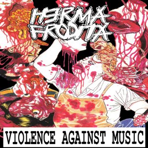 Violence Against Music