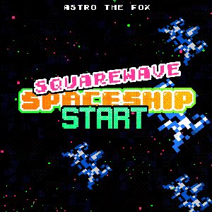 SQUAREWAVE SPACESHIP START