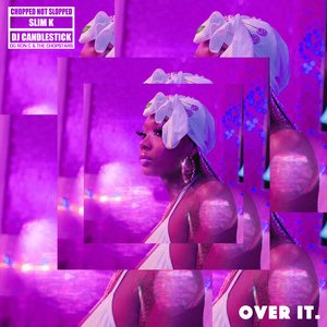 Image for 'Over It (ChopNotSlop Remix)'