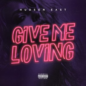 Give Me Loving - Single