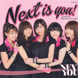 Next is you!/カラダだけが大人になったんじゃない - EP