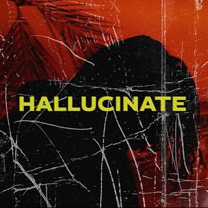 Hallucinate - Single