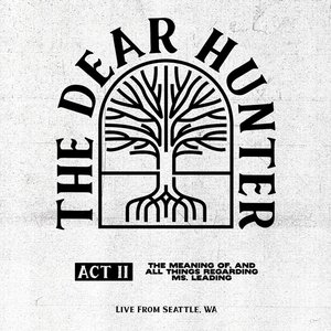 Act II: The Meaning Of, & All Things Regarding Ms. Leading (Live From Seattle, WA)