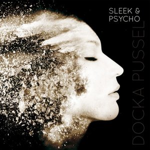 Sleek & Psycho