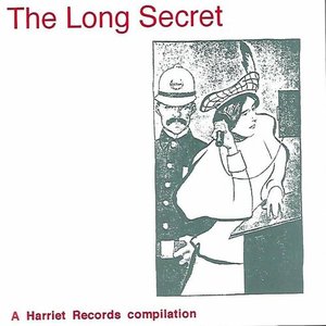 The Long Secret (A Harriet Records Compilation)