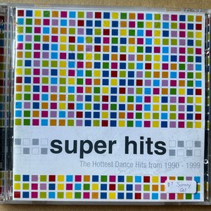 Super Hits: The Hottest Dance Hits From 1990-1999
