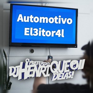 Automotivo El3itor4l