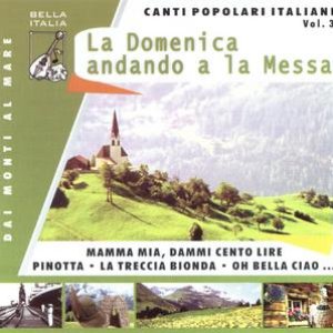 Canti Popolari Italiani Vol.3 La Domenica Andando A La Messa