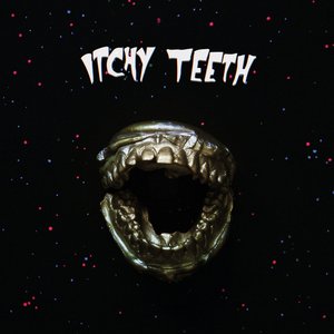 Itchy Teeth