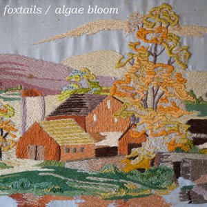 Foxtails // Algae Bloom