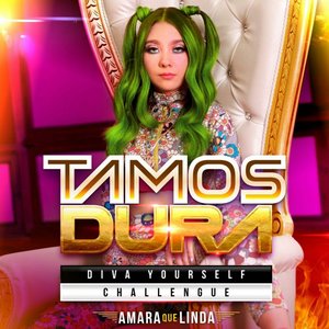 Tamos Dura (Diva Yourself Challenge)