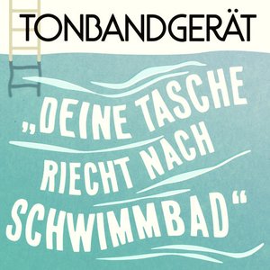 Deine Tasche riecht nach Schwimmbad