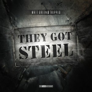 They Got Steel