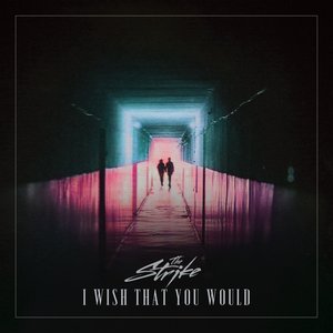 I Wish That You Would - Single