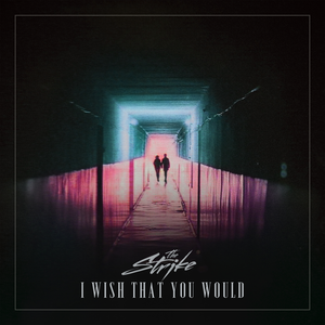 The Strike - I wish that you would