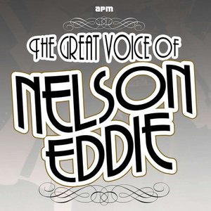 The Great Voice of Nelson Eddy