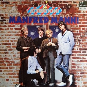 Attention! Manfred Mann!