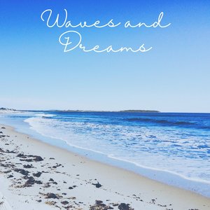 Waves and Dreams