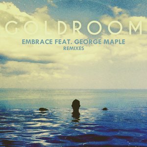 Embrace (feat. George Maple) [Remixes]