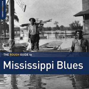The Rough Guide To Mississippi Blues