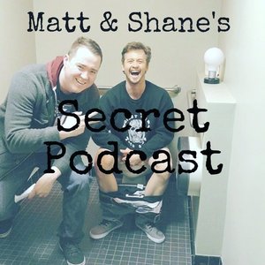 Avatar for Matt and Shane's Secret Podcast