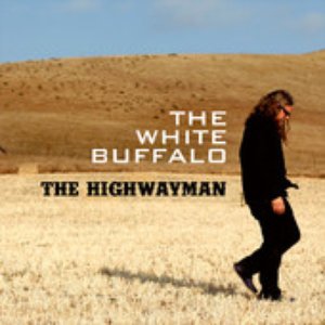 Highwayman — White Buffalo | Last.fm