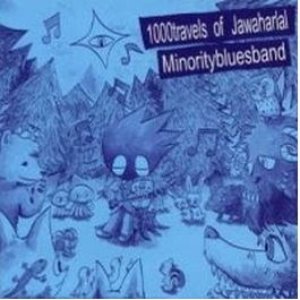 Minority Blues Band / 1000 Travels of Jawaharlal