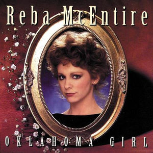 Reba McEntire - Oklahoma Girl Disc 1 - Zortam Music