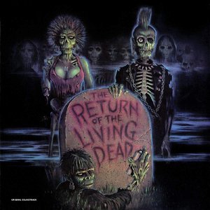 The Return Of The Living Dead (Original Motion Picture Soundtrack)