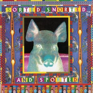 'Sorted, Snorted And Sported'の画像