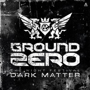 Ground Zero 2014 - Dark Matter