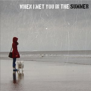 When I Met You in the Summer