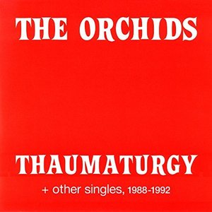 Thaumaturgy and other singles, 1988-1992