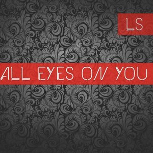 Ls - All Eyes on You - Zortam Music