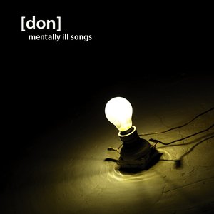 Mentally ill Songs