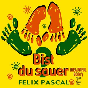 Bist du Sauer : Beautiful Body (Roger Hunt Mix Edition)