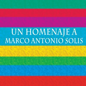 Un Homenaje a Marco Antonio Solis
